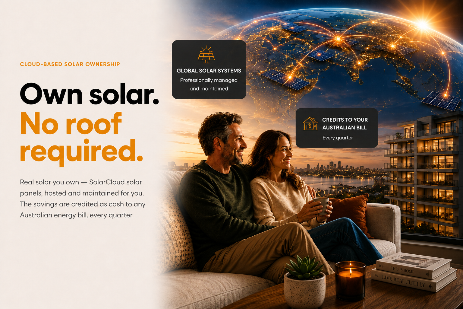 Own solar. No roof required. Real solar you own — SolarCloud panels hosted and maintained, with credits to your Australian energy bill every quarter